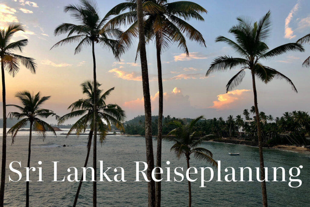 Sri Lanka Reise: Der ultimative Guide für deine Reisevorbereitung