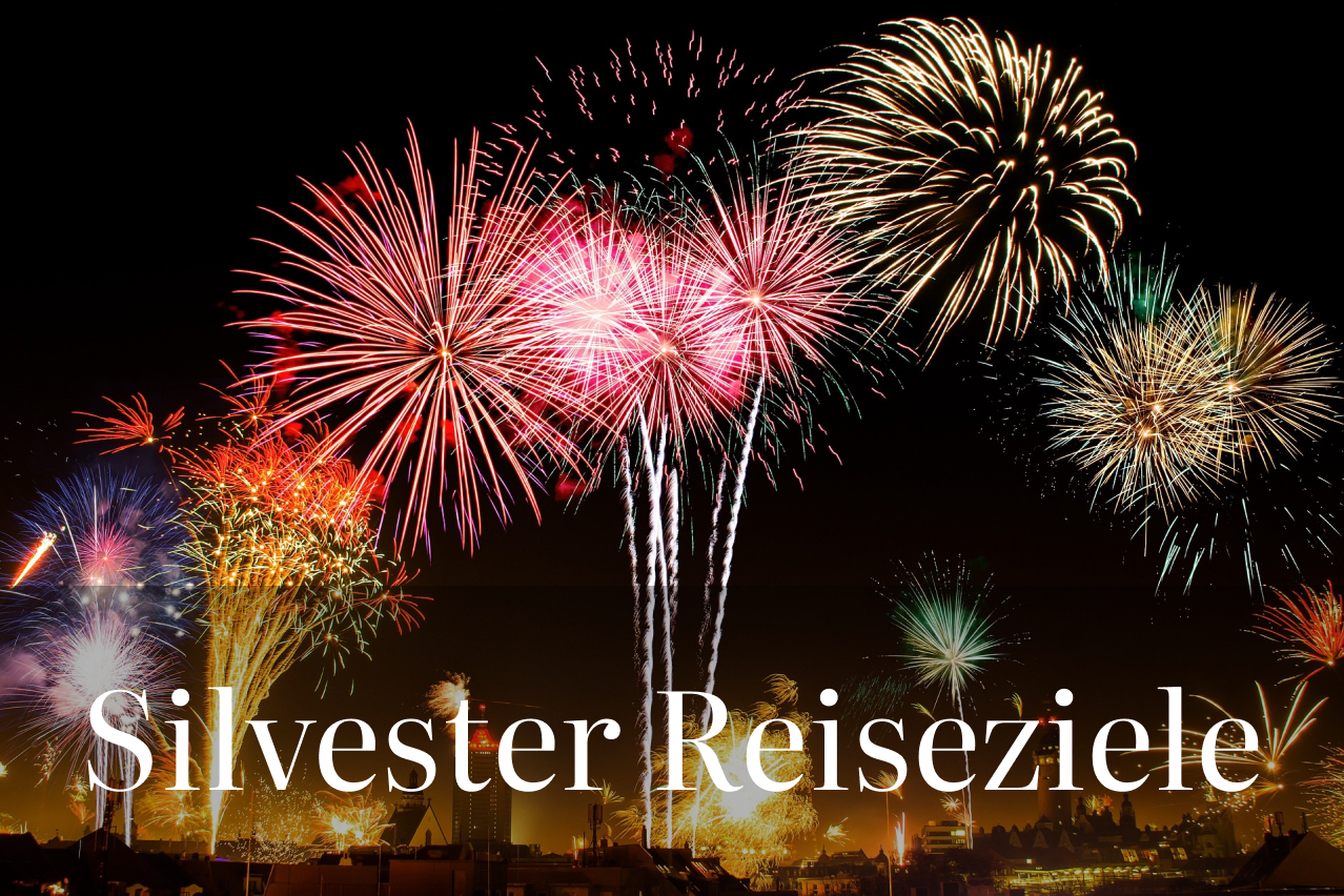 Silvester-Magie: Die Top-Silvester-Reiseziele für 2024