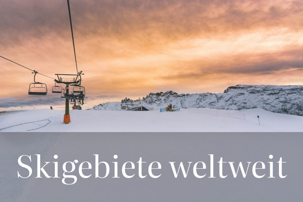 skigebiete weltweit